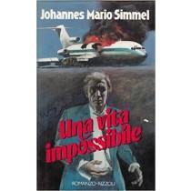 Una Vita Impossibile Johannes Mario Simmel Rizzoli 
