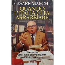 Quando L'Italia Ci Fa Arrabbiare - Prima Edizione Stefano Marchi Rizzoli