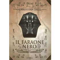 Il Faraone Nero  Christian Jacq Mondadori Editore 