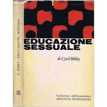 Educazione Sessuale. Cyril Bibby Arnoldo Mondadori Editore