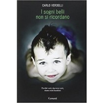 I Sogni Belli Non Si Ricordano Carlo Verdelli Garzanti
