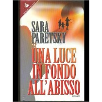 Una Luce In Fondo All'Abisso  Paretsky, Sara Sperling & Kupfer