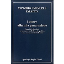 Lettere Alla Mia Generazione  Falsitta, Vittorio Emanuele Sperling & Kupfer