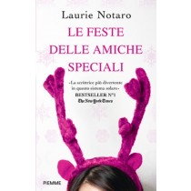 Le Feste Delle Amiche Speciali Notaro, Laurie Edizioni Piemme
