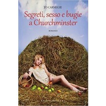 Segreti, Sesso E Bugie A Churchminster Jo Carnegie Castelvecchi