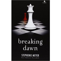 Breaking Dawn Stephenie Meyer Fazi Editore