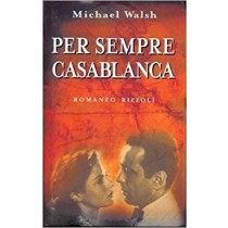 Per Sempre Casablanca Michael Walsh Rizzoli