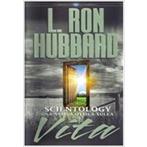 Scientology. Una Nuova Ottica Sulla Vita L. Ron Hubbard New Era Publications Int.