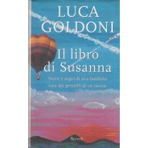 Il Libro Di Susanna Storie E Sogni Di Una Bambina Nata Dai Pennelli Di Un Nonno  Goldoni, Luca Rcs Mediagroup