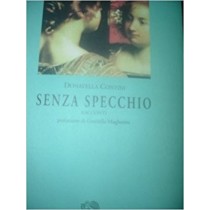 Senza Specchio Contini, Donatella Milano La Vita Felice,