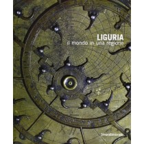 Liguria Il Mondo In Una Regione  Bonora, Ferdinando Silvana Editoriale