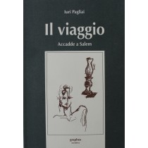 Il Viaggio. Accadde A Salem. Iuri. Pagliai Graphos 