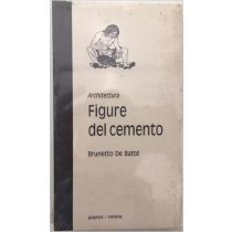Figure Del Cemento Architettura Brunetto De Battè Graphos