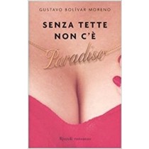 Senza Tette Non C'È Paradiso Gustavo Bolívar Moreno Rcs Mediagroup