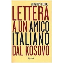 Lettera A Un Amico Italiano Dal Kosovo  Rexhaj, Albatros Rcs Mediagroup