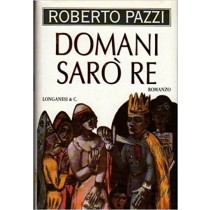 Domani Sarò Re Pazzi, Roberto Longanesi