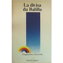 La Divisa Da Balilla Zucconi, Guglielmo Edizioni Paoline