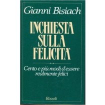 Inchiesta Sulla Felicita' Gianni Bisiach Rizzoli Editore 
