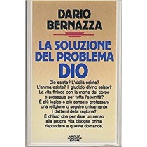 La Soluzione Del Problema Dio Dario Bernazza Arnoldo Mondadori Editore