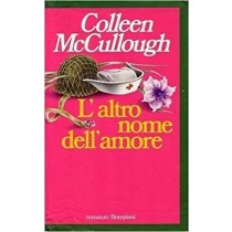 L'Altro Nome Dell'Amore - - Collen Mc Cullough Bompiani