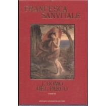 L'Uomo Del Parco Francesca Sanvitale Arnoldo Mondadori Editore 