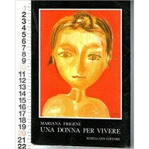 Mariana Frigeni - Una Donna Per Vivere  Mariana Frigeni Rebellato