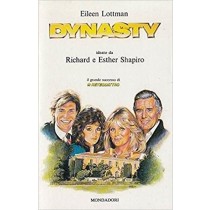 Dynasty Elileen Lottman Richard Shapiro Mondadori