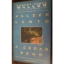 Valzer Lento A Cedar Bend Robert James Waller Frassinelli
