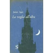 La Veglia All'Alba Agee James Sugar