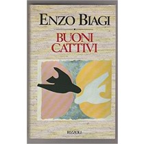Buoni, Cattivi E. Biagi Rizzoli