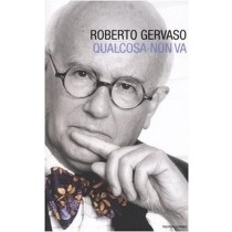 Qualcosa Non Va  Gervaso, Roberto Arnoldo Mondadori Editore