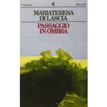 Passaggio In Ombra  Mariateresa Di Lascia Casa Editrice Feltrinelli