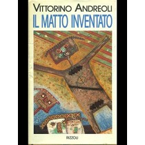 Il Matto Inventato  Andreoli, Vittorino Rcs Mediagroup