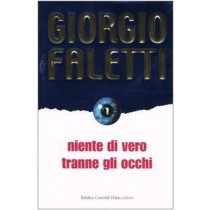 Niente Di Vero Tranne Gli Occhi  Faletti, Giorgio Baldini Castoldi Dalai Editore