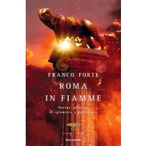 Roma In Fiamme Nerone, Principe Di Splendore E Perdizione  Forte, Franco Arnoldo Mondadori Editore