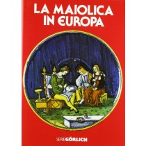 La Maiolica In Europa Fourest Henry-Pierre Istituto Geografico De Agostini