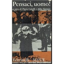 Pensaci Uomo! Steiner A (A Cura) Caleffi P Feltrinelli 