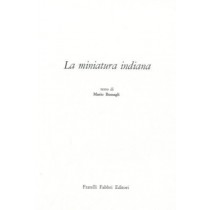 La Miniatura Indiana. Bussagli Mario - Milano, Fabbri 