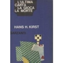 L'Ultima Carta La Gioca La Morte Kirst Hans Hellmut Garzanti 