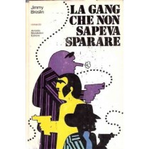 La Gang Che Non Sapeva Sparare Breslin Jimmy Mondadori 
