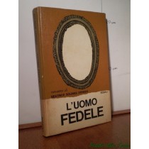 L'Uomo Fedele. Beatrice Solinas Donghi Rizzoli