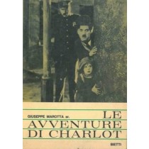 Le Avventure Di Charlot. Marotta Giuseppe Sr. - Milano, Bietti 