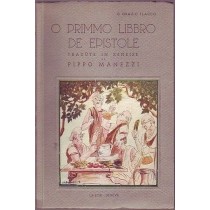 O Primmo Libbro De Epistole Tradute In Zeneise Da Pippo Manezzi Quinto Orazio Flacco - Pippo Manezzi La Scia 