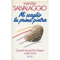 Mi Scaglio La Prima Pietra Salvalaggio Rizzoli