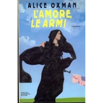 L'Amore, Le Armi Alice Oxman Mondadori 