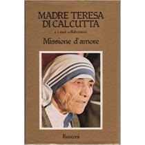 Missione D'Amore Madre Teresa Di Calcutta Rusconi 