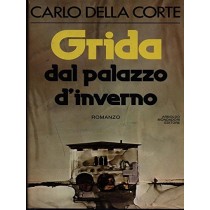 Grida Dal Palazzo D'Inverno Carlo Della Corte Mondadori 