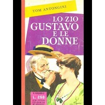 Zio Gustavo E Le Donne Tom Antongini Mondadori
