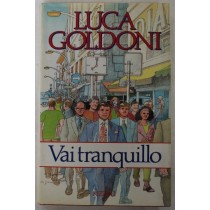 Vai Tranquillo - Prima Edizione Luca Goldoni Rizzoli