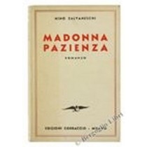 Madonna Pazienza. Romanzo. Salvaneschi Nino. Corbaccio, 
